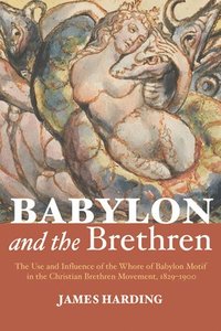 bokomslag Babylon and the Brethren