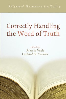 Correctly Handling the Word of Truth 1