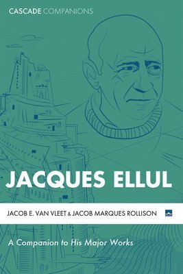 Jacob E Van Vleet, Jacob Marques Rollison, Jacob E. Van Vleet, Jacob E. van Vleet - Jacques Ellul, Häftad
