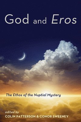Colin Patterson, Conor Sweeney - God and Eros, Häftad