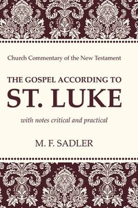 bokomslag The Gospel According to St. Luke