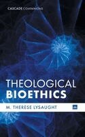M Therese Lysaught - Theological Bioethics, Häftad