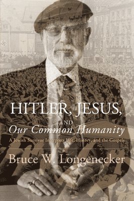 bokomslag Hitler, Jesus, and Our Common Humanity