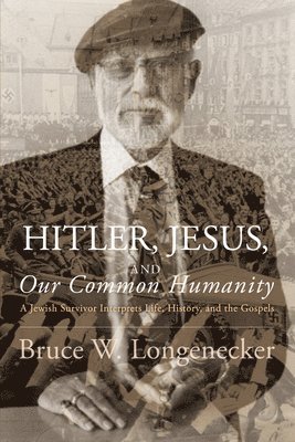 Hitler, Jesus, and Our Common Humanity 1