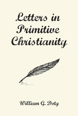 Letters in Primitive Christianity 1