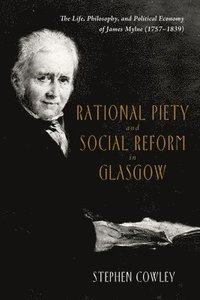 bokomslag Rational Piety and Social Reform in Glasgow