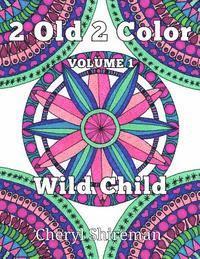 bokomslag 2 Old 2 Color: Wild Child