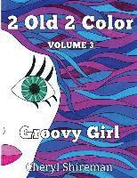 2 Old 2 Color: Groovy Color 1