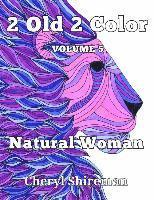 2 Old 2 Color: Natural Woman 1