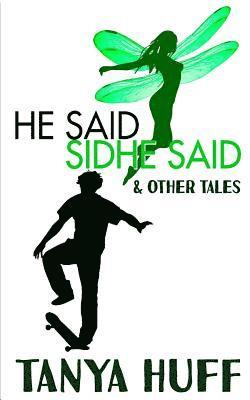 Tanya Huff - He Said, Sidhe Said, Häftad