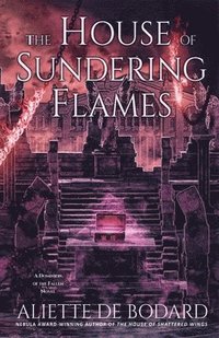 bokomslag The House of Sundering Flames