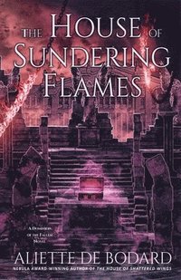 bokomslag The House of Sundering Flames