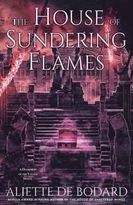 Aliette de Bodard - The House of Sundering Flames, Häftad