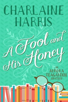 A Fool and His Honey 1