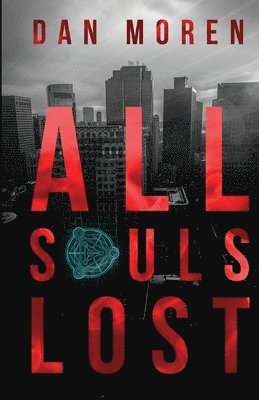 Dan Moren - All Souls Lost, Häftad