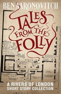 bokomslag Tales from the Folly: A Rivers of London Short Story Collection