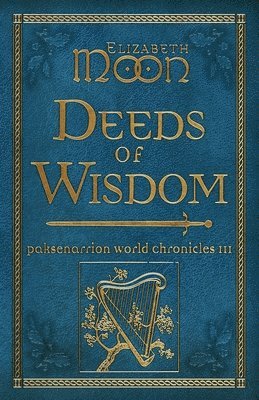Elizabeth Moon - Deeds of Wisdom, Häftad