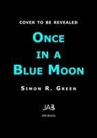 Simon R. Green - Once in a Blue Moon: Volume 5, Häftad