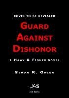 Simon R. Green - Guard Against Dishonor: Volume 5, Häftad