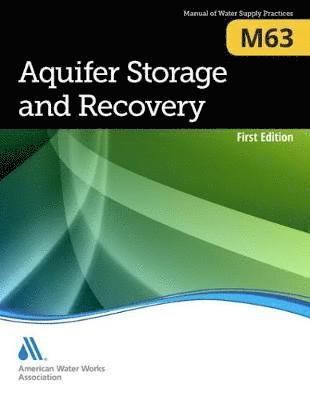Awwa, AWWA - M63 Aquifer Storage and Recovery, Häftad