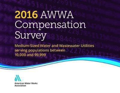 2016 AWWA Compensation Survey 1