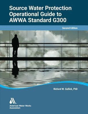 bokomslag Operational Guide to AWWA Standard G300, Source Water Protection