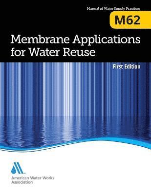 M62 Membrane Applications for Water Reuse 1