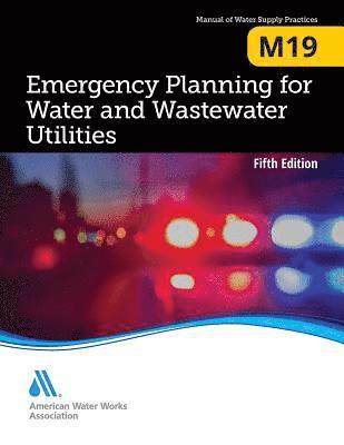 American Water Works Association, Awwa, AWWA, - M19 Emergency Planning for Water and Wastewater Utilities, Häftad