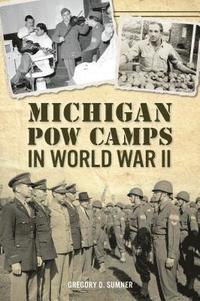bokomslag Michigan POW Camps in World War II