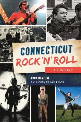 bokomslag Connecticut Rock 'n' Roll: A History