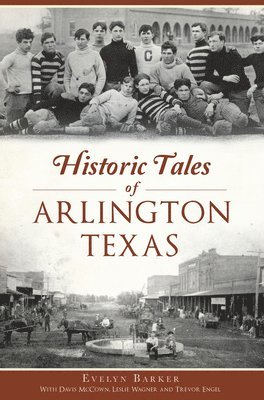 bokomslag Historic Tales of Arlington, Texas