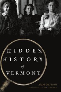 bokomslag Hidden History of Vermont