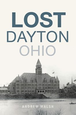 Lost Dayton, Ohio 1
