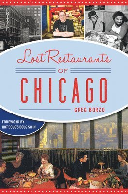 bokomslag Lost Restaurants of Chicago