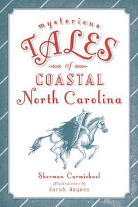 bokomslag Mysterious Tales of Coastal North Carolina