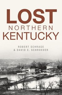 bokomslag Lost Northern Kentucky