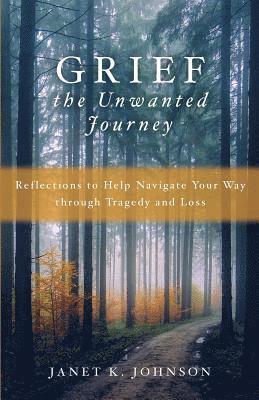 bokomslag Grief: The Unwanted Journey