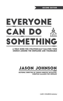 bokomslag Everyone Can Do Something: A Field Guide for Strategically Rallying Your Church Around the Orphaned and Vulnerable