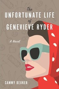 bokomslag The Unfortunate Life of Genevieve Ryder