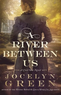 Jocelyn Green - River Between Us, Häftad
