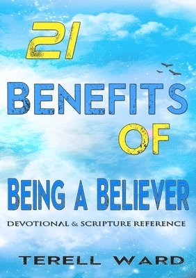 bokomslag 21 Benefits of Being a Believer