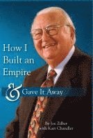 bokomslag How I Built an Empire and Gave It Away