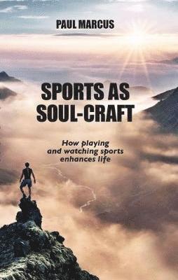 Paul Marcus - Sports as Soul-Craft, Häftad