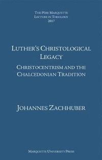 bokomslag Luthers Christological Legacy