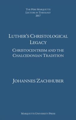 Johannes Zachhuber - Luther's Christological Legacy, Inbunden
