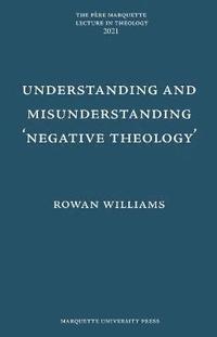 bokomslag Understanding and Misunderstanding Negative Theology