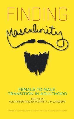 bokomslag Finding Masculinity - Female to Male Transition in Adulthood