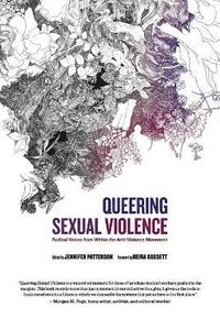 bokomslag Queering Sexual Violence - Radical Voices from Within the Anti-Violence Movement