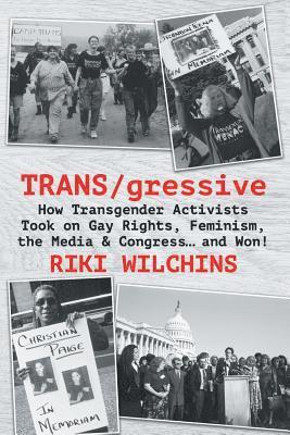 Riki Wilchins - TRANS/gressive, Häftad