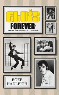 bokomslag Elvis Forever - Looking Back on the Legacy of the King